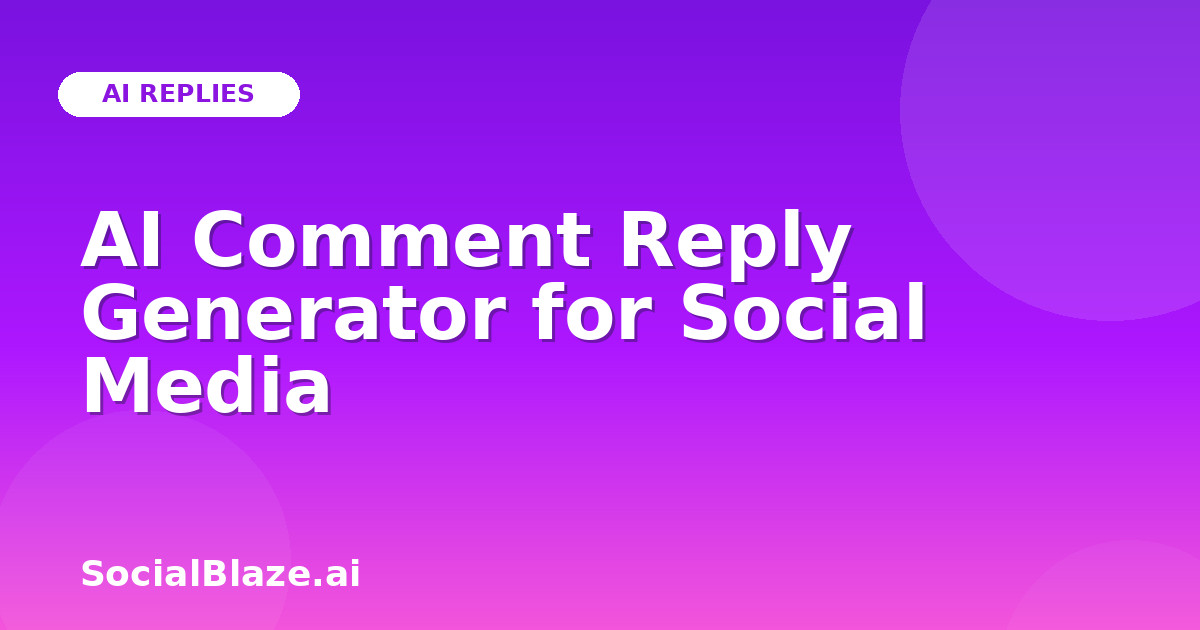 AI Comment Reply Generator for Social Media