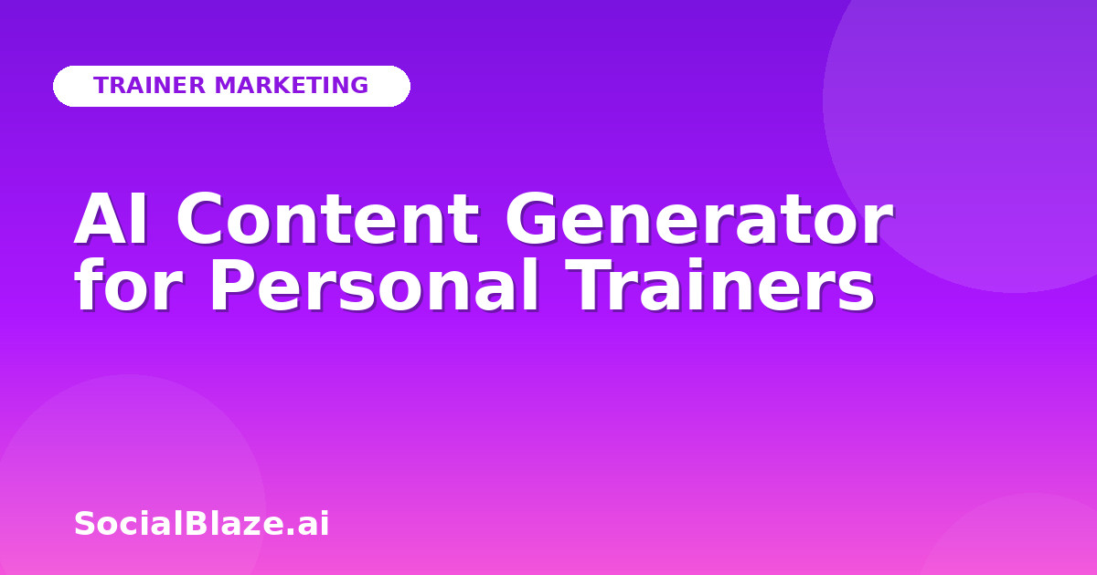 AI Content Generator for Personal Trainers