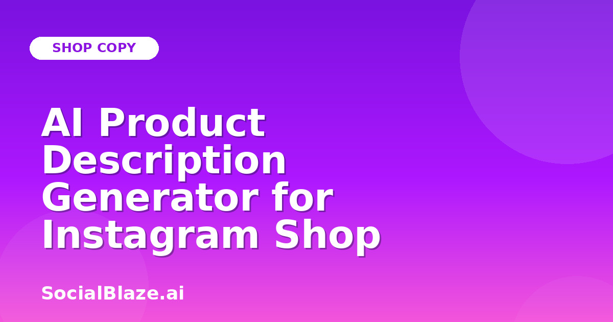 AI Product Description Generator for Instagram Shop