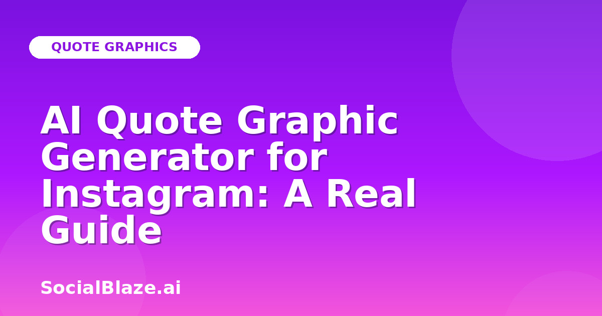 AI Quote Graphic Generator for Instagram: A Real Guide