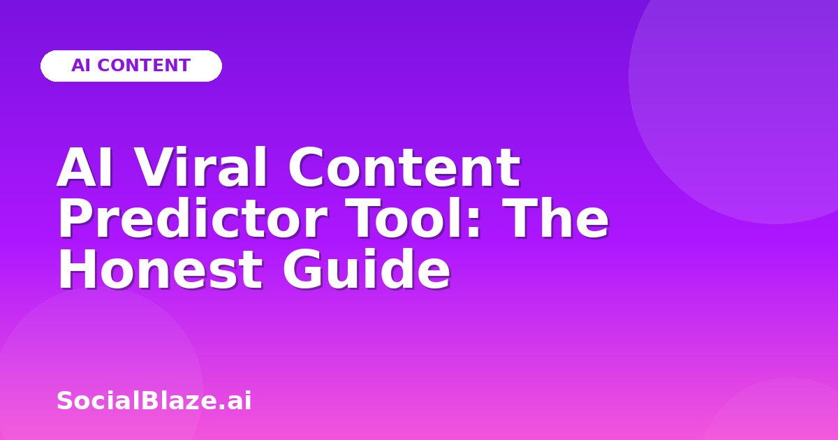 AI Viral Content Predictor Tool: The Honest Guide