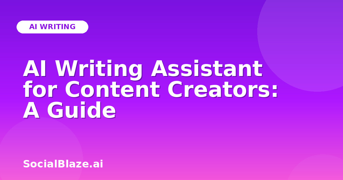 AI Writing Assistant for Content Creators: A Guide