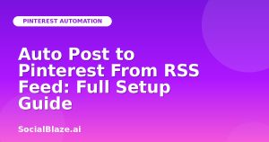Auto Post to Pinterest From RSS Feed: Full Setup Guide