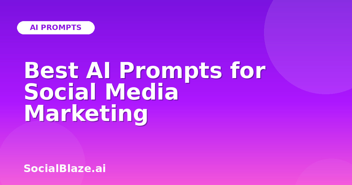 Best AI Prompts for Social Media Marketing