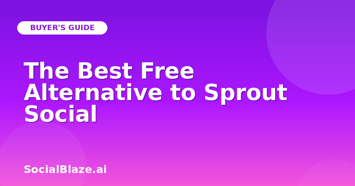 The Best Free Alternative to Sprout Social
