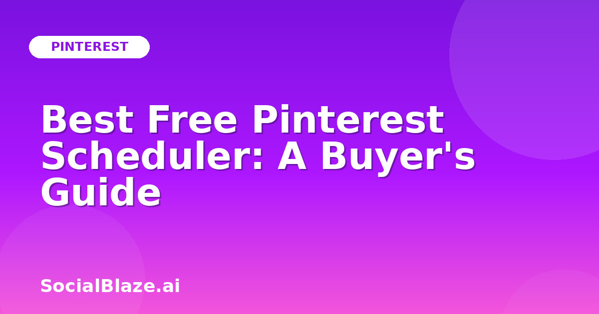 Best Free Pinterest Scheduler: A Buyer's Guide
