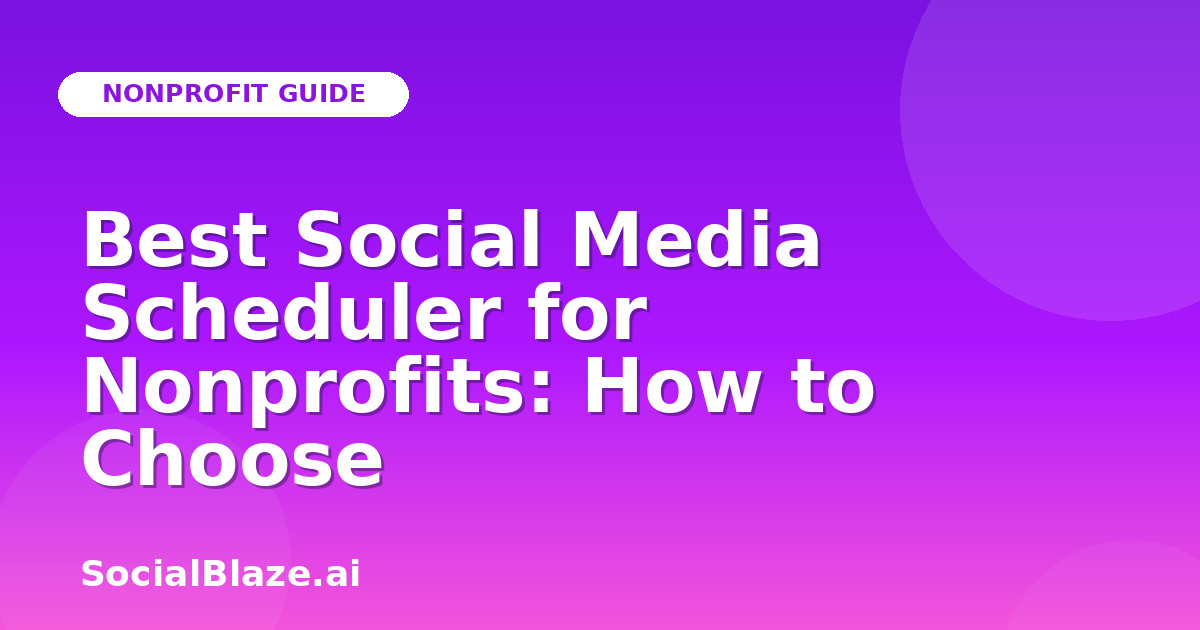 Best Social Media Scheduler for Nonprofits: How to Choose