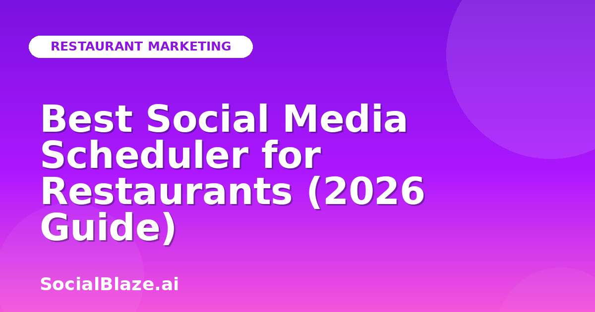 Best Social Media Scheduler for Restaurants (2026 Guide)