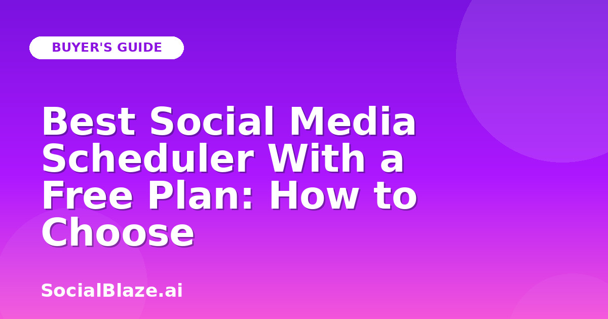 Best Social Media Scheduler With a Free Plan: How to Choose