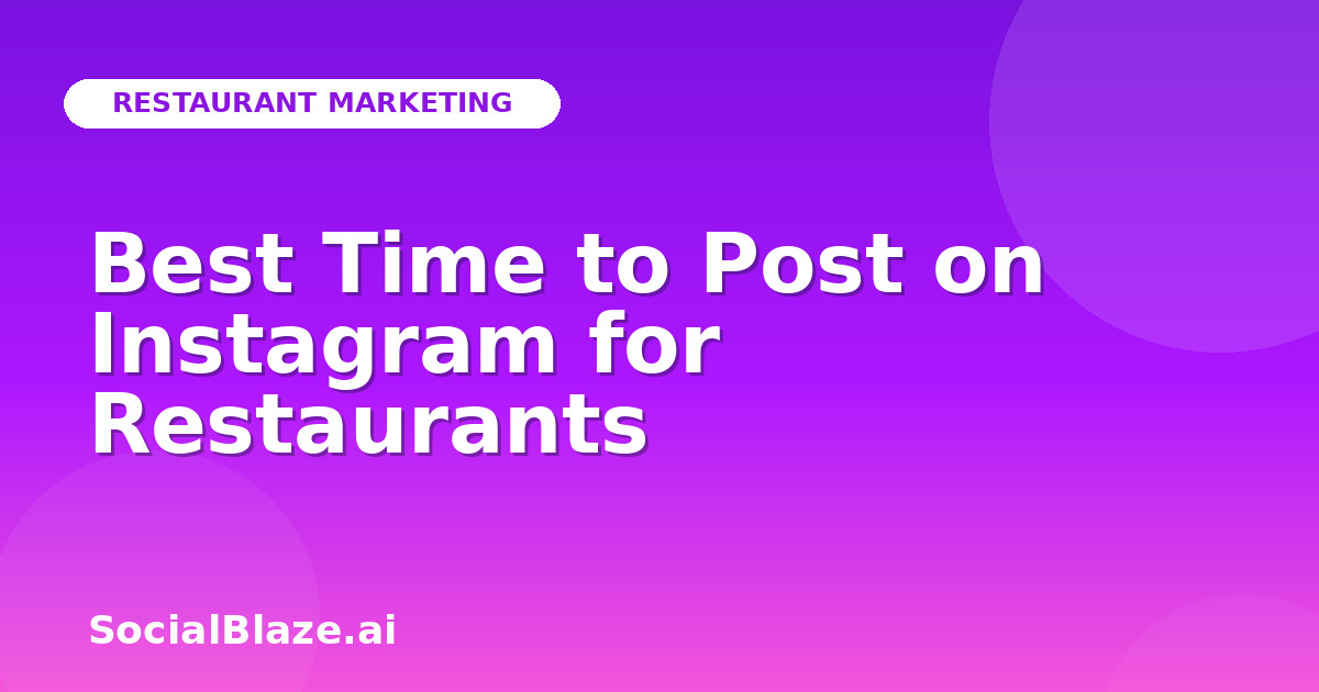 Best Time to Post on Instagram for Restaurants