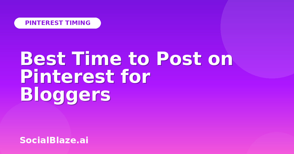 Best Time to Post on Pinterest for Bloggers