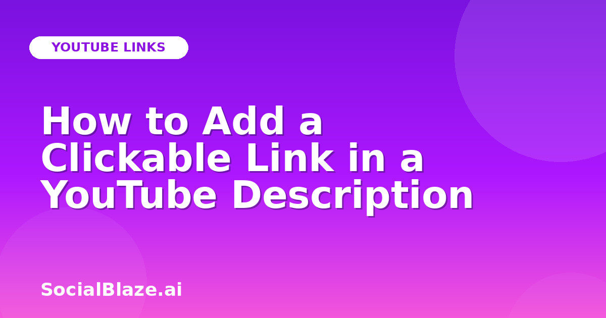 How to Add a Clickable Link in a YouTube Description
