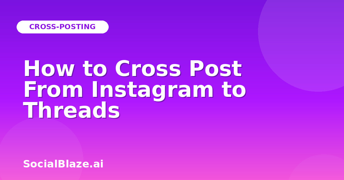 How to Cross Post From Instagram to Threads