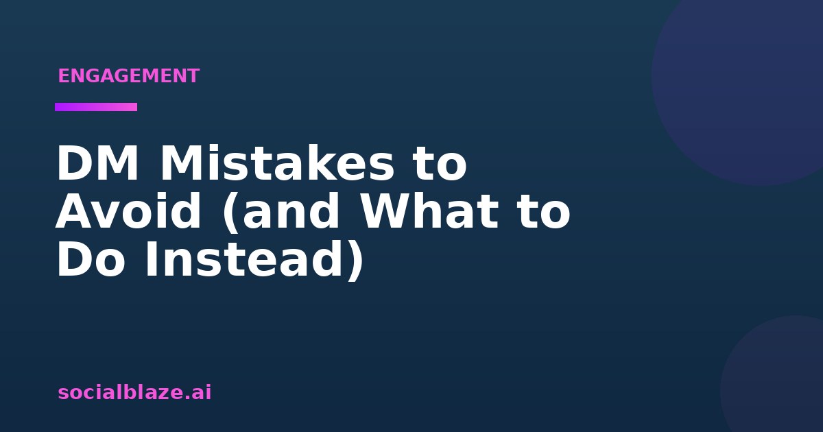 DM Mistakes to Avoid (and What to Do Instead)