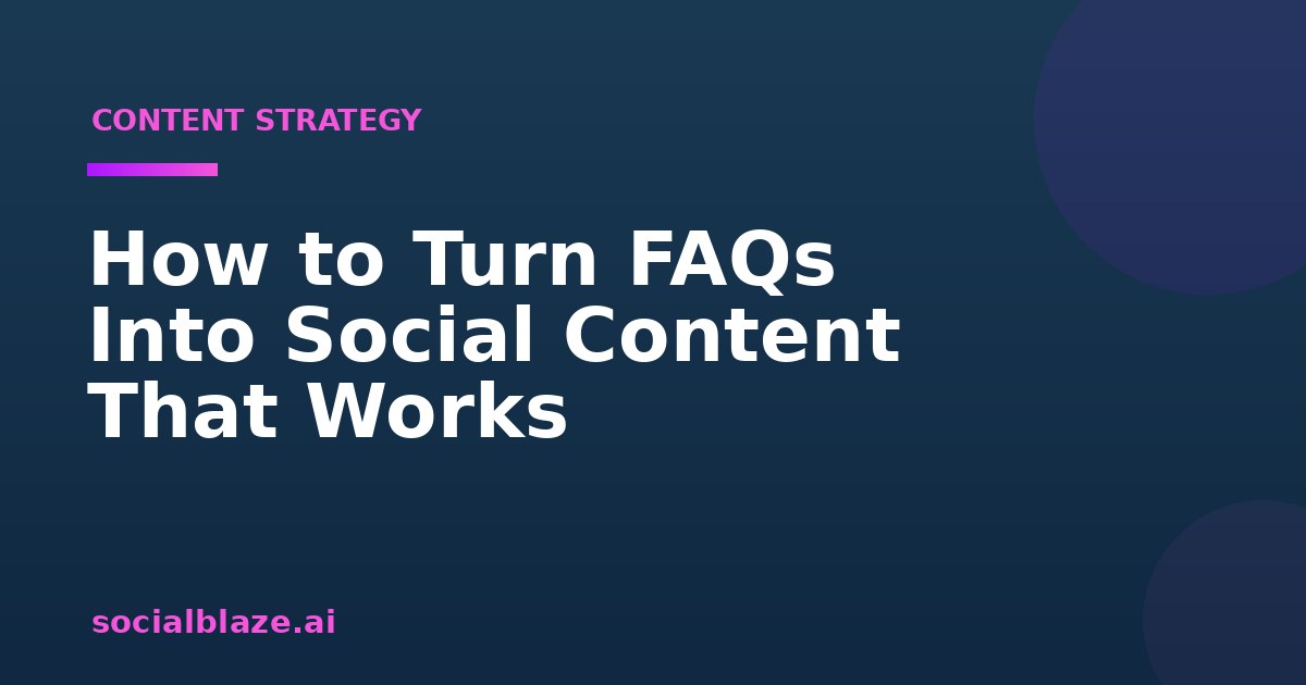 How to Turn FAQs Into Social Content That Works