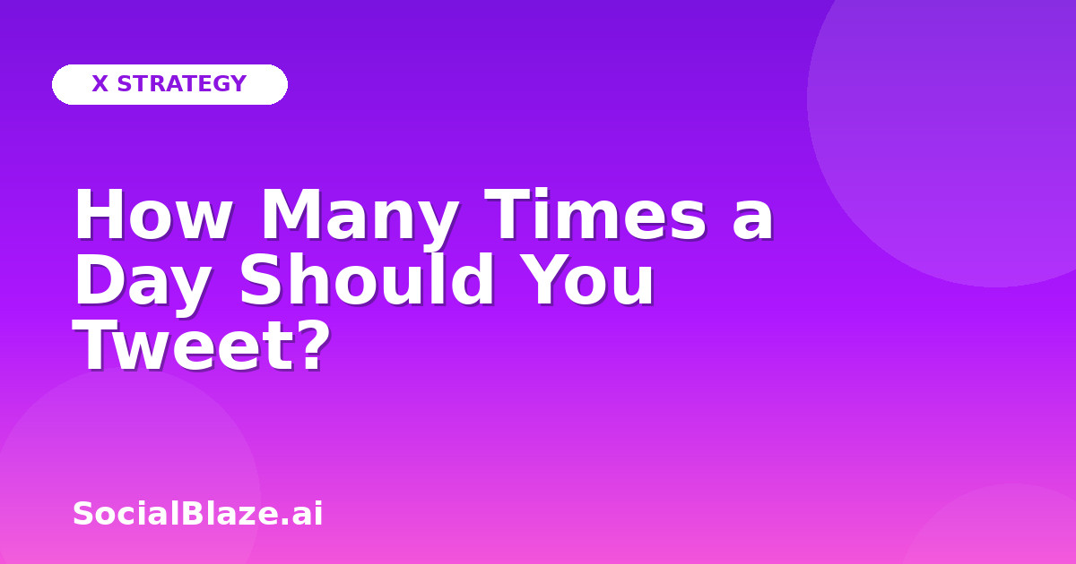 How Many Times a Day Should You Tweet?