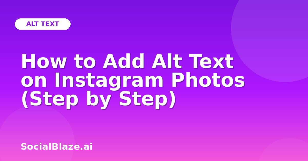 How to Add Alt Text on Instagram Photos (Step by Step)
