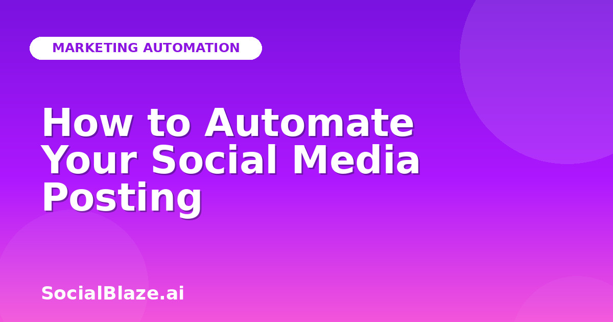 How to Automate Your Social Media Posting