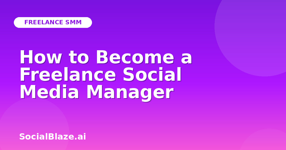 How to Become a Freelance Social Media Manager