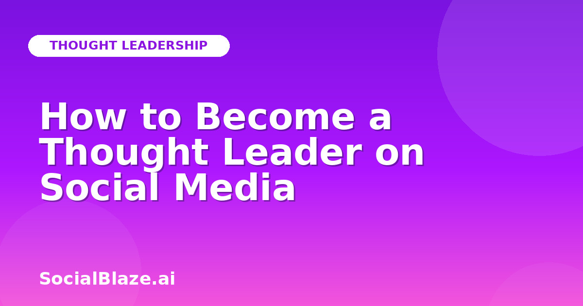 How to Become a Thought Leader on Social Media
