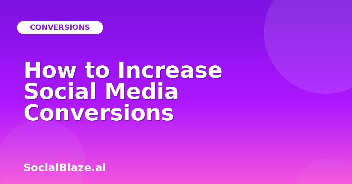 How to Increase Social Media Conversions