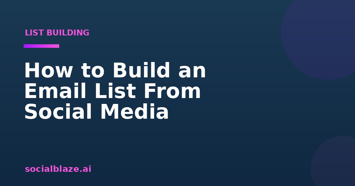 How to Build an Email List From Social Media