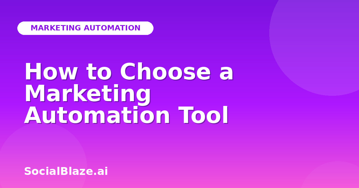 How to Choose a Marketing Automation Tool