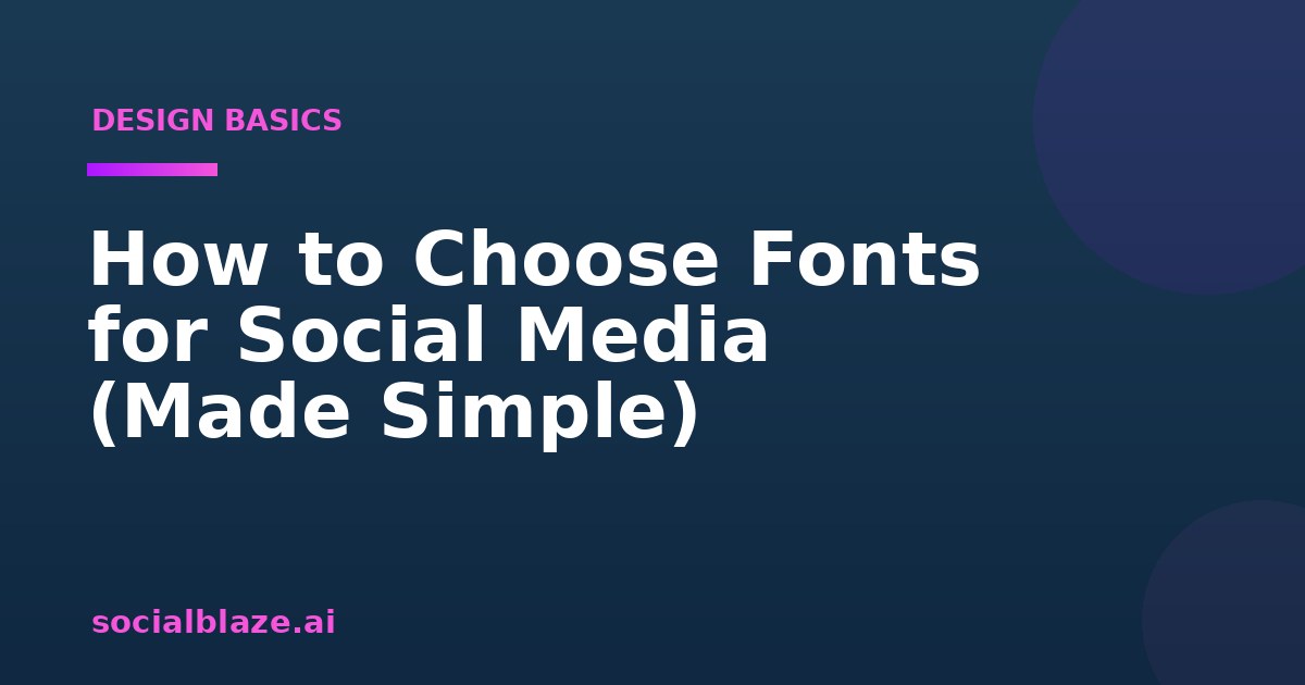 How to Choose Fonts for Social Media (Made Simple)