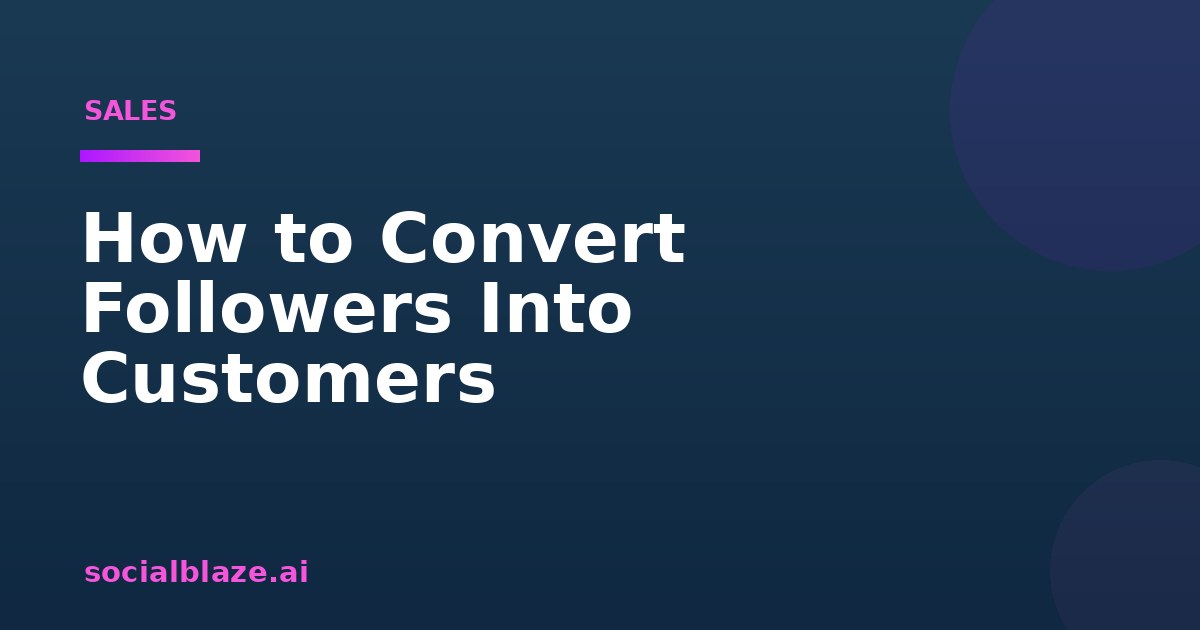 How to Convert Followers Into Customers