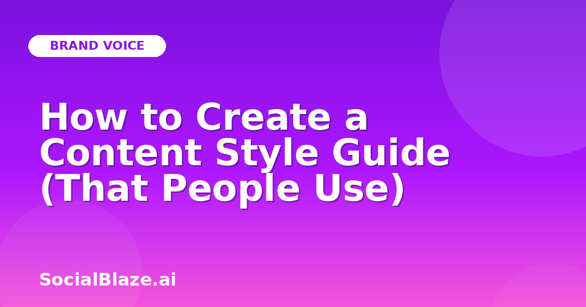 How to Create a Content Style Guide (That People Use)
