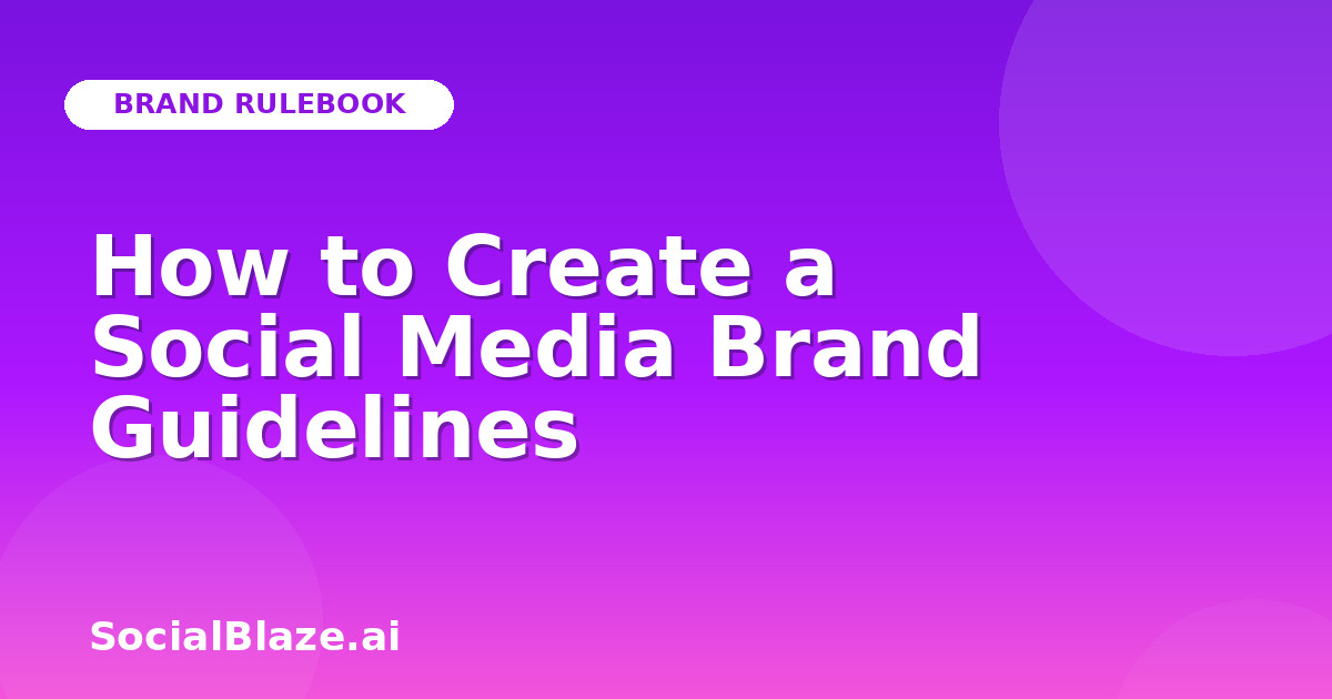 How to Create a Social Media Brand Guidelines