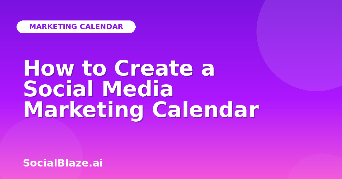 How to Create a Social Media Marketing Calendar