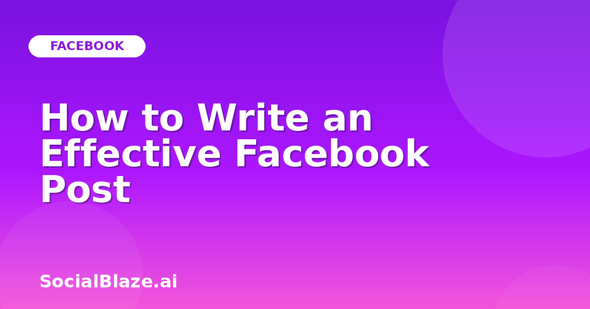How to Write an Effective Facebook Post