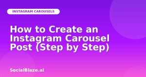 How to Create an Instagram Carousel Post (Step by Step)