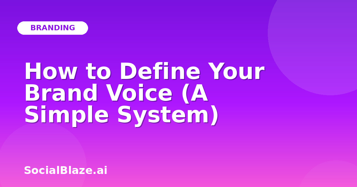 How to Define Your Brand Voice (A Simple System)