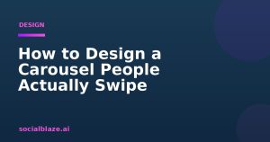 How to Design a Carousel People Actually Swipe