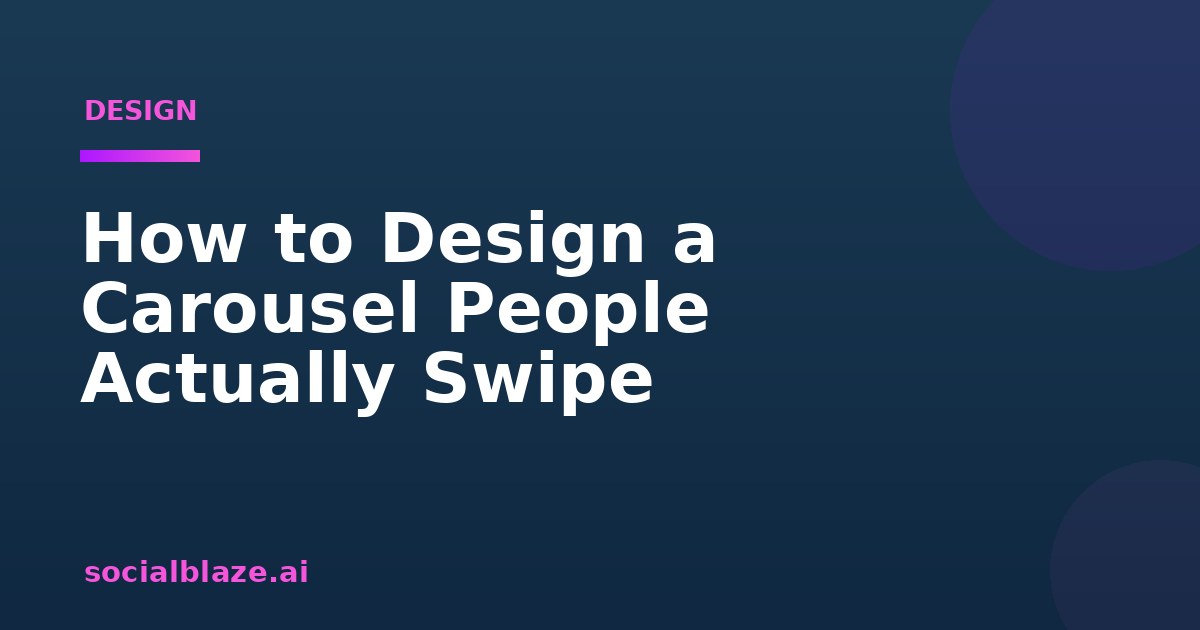How to Design a Carousel People Actually Swipe