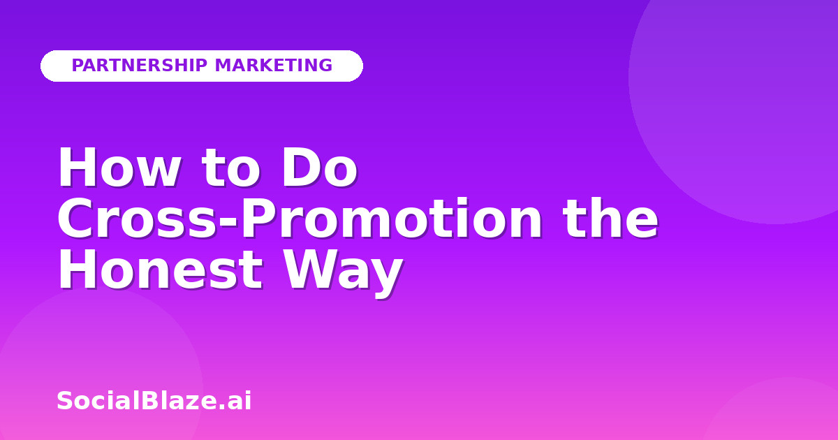How to Do Cross-Promotion the Honest Way