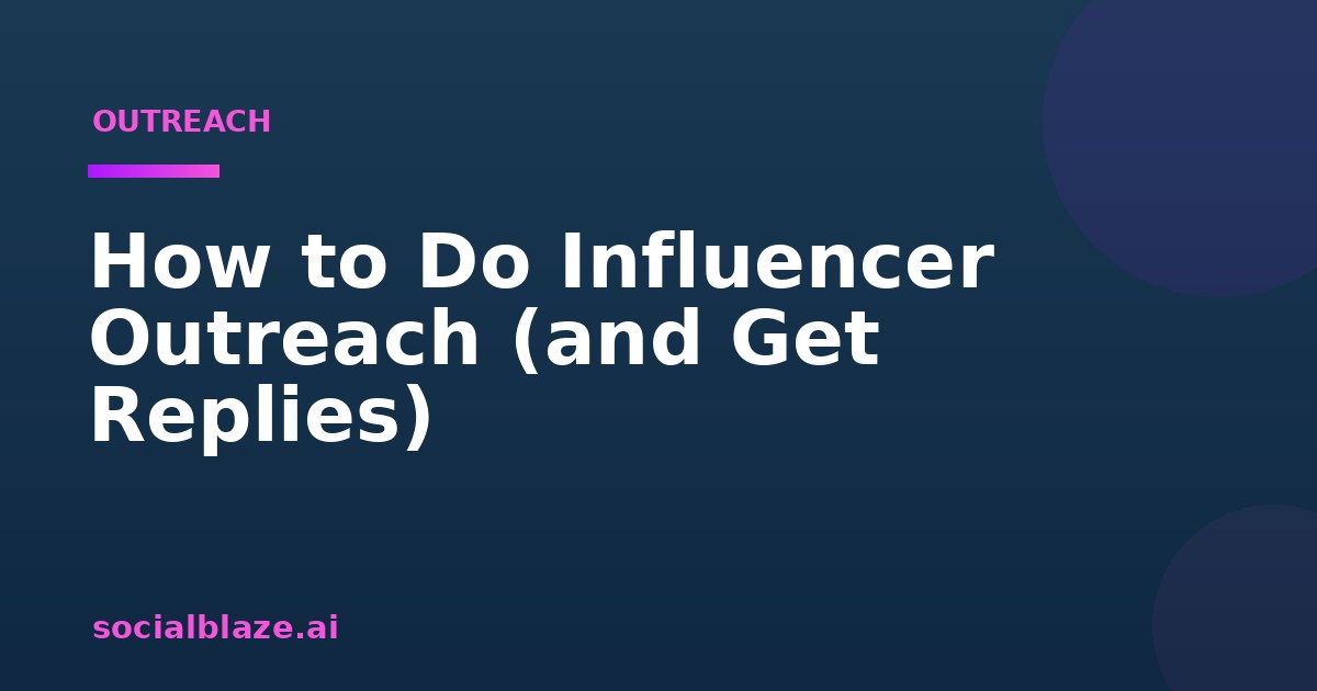 How to Do Influencer Outreach (and Get Replies)