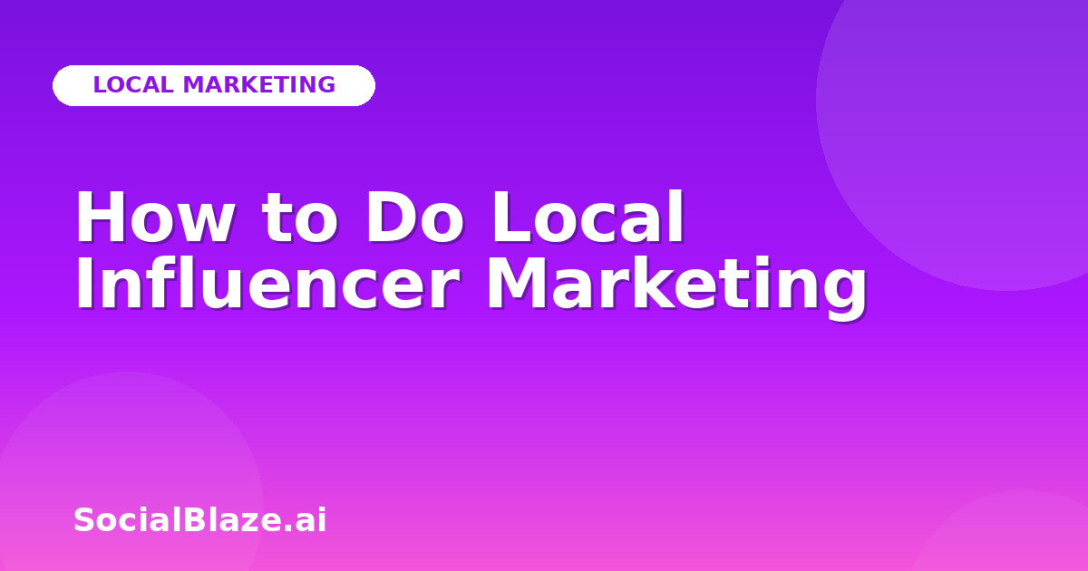 How to Do Local Influencer Marketing