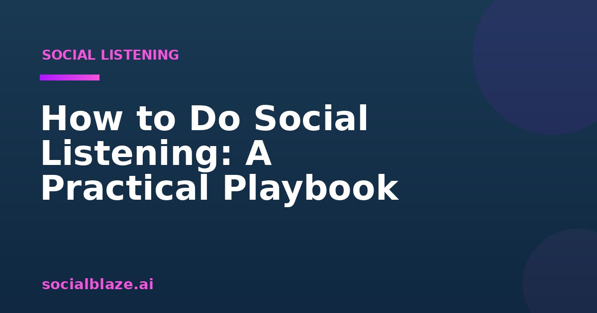 How to Do Social Listening: A Practical Playbook