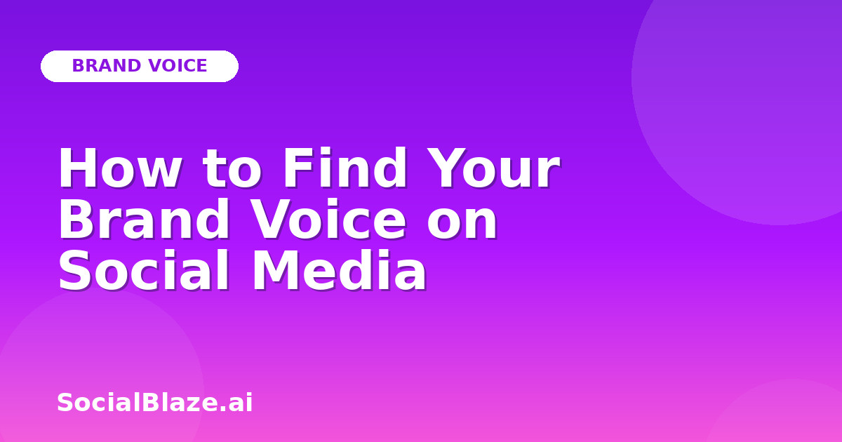 How to Find Your Brand Voice on Social Media