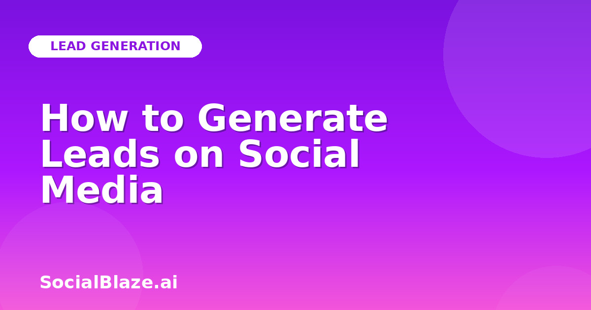 How to Generate Leads on Social Media