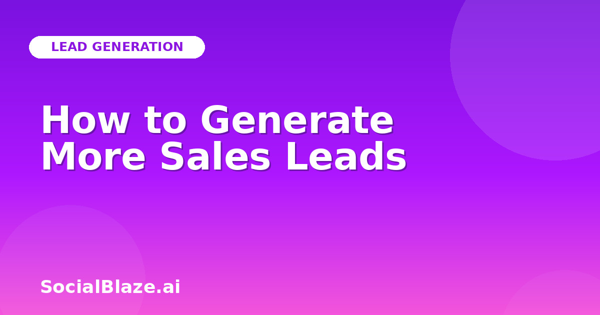 How to Generate More Sales Leads