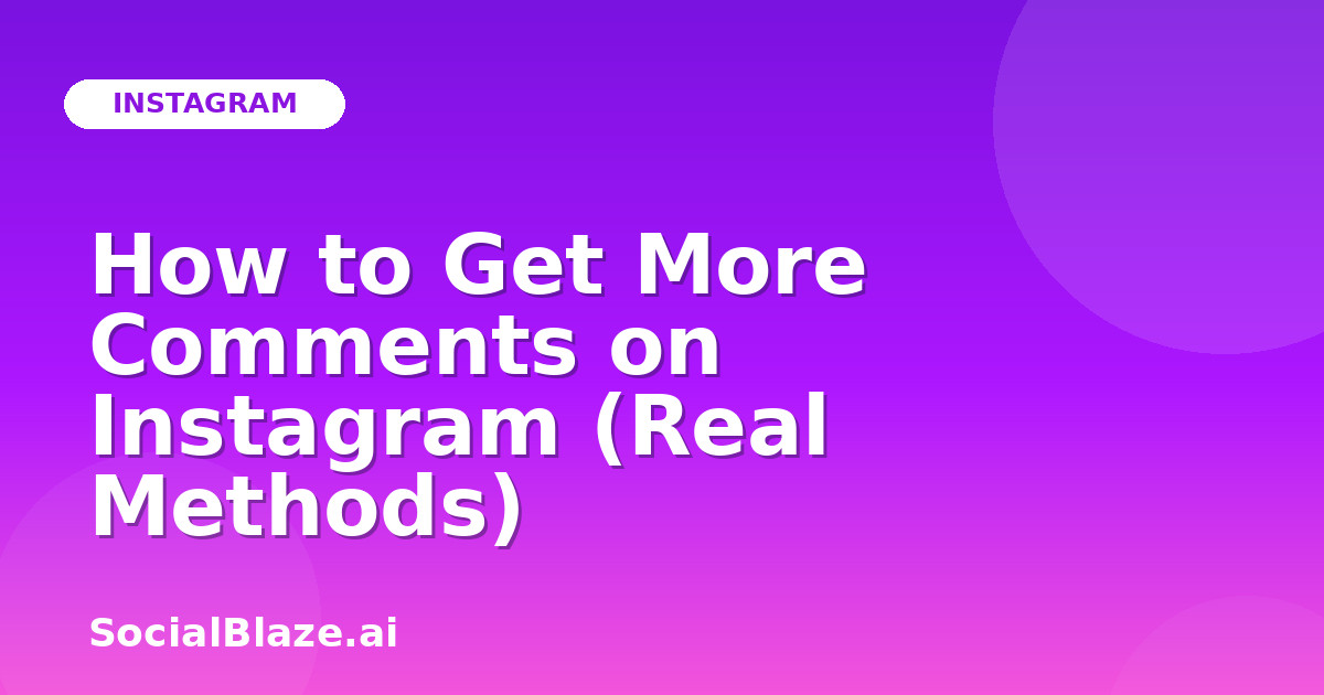 How to Get More Comments on Instagram (Real Methods)