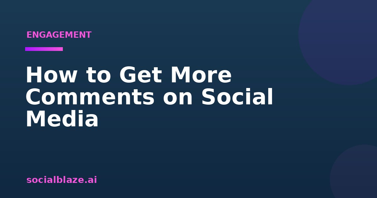 How to Get More Comments on Social Media