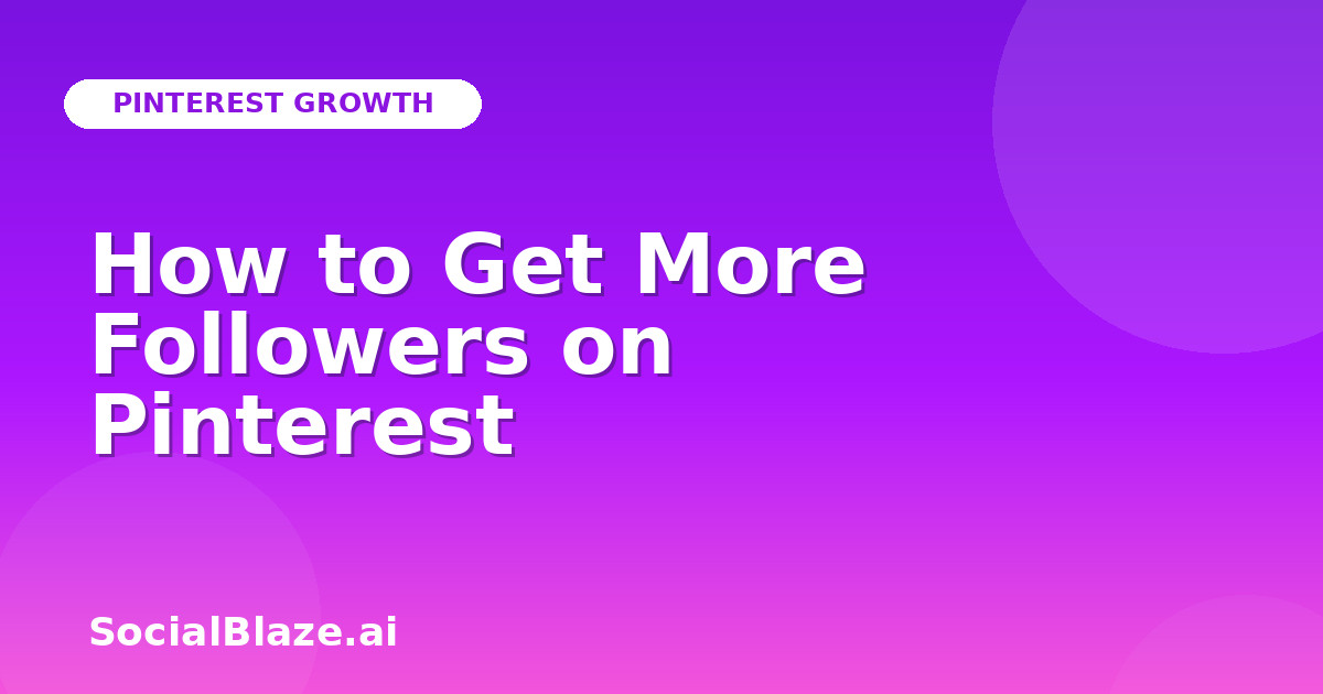 How to Get More Followers on Pinterest
