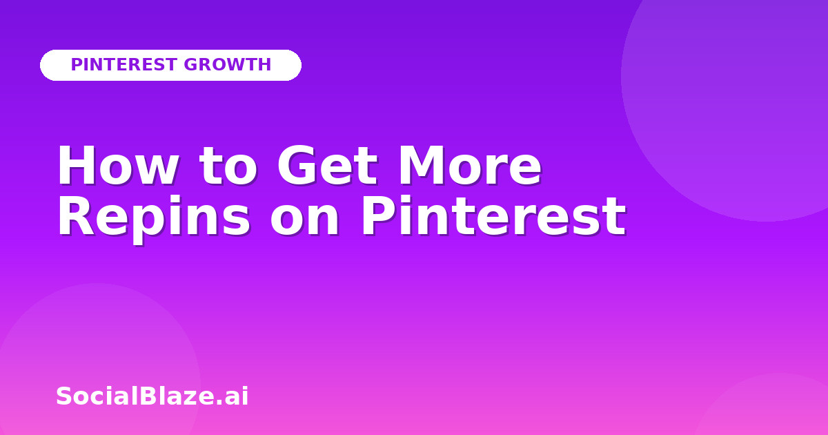 How to Get More Repins on Pinterest