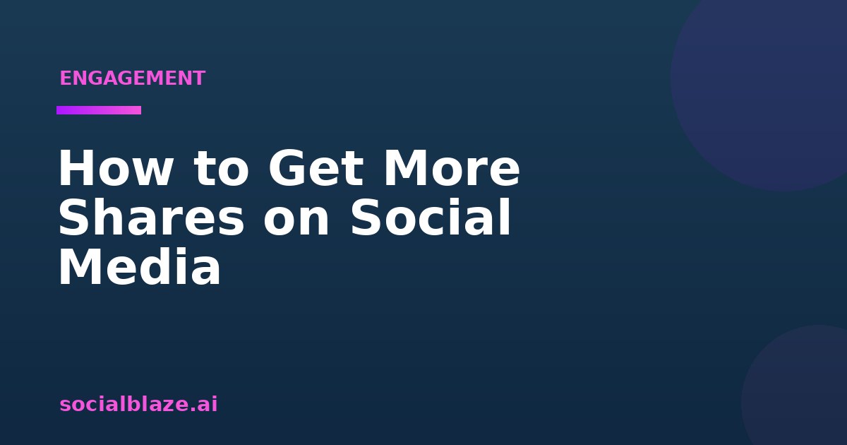 How to Get More Shares on Social Media