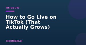 How to Go Live on TikTok (That Actually Grows)